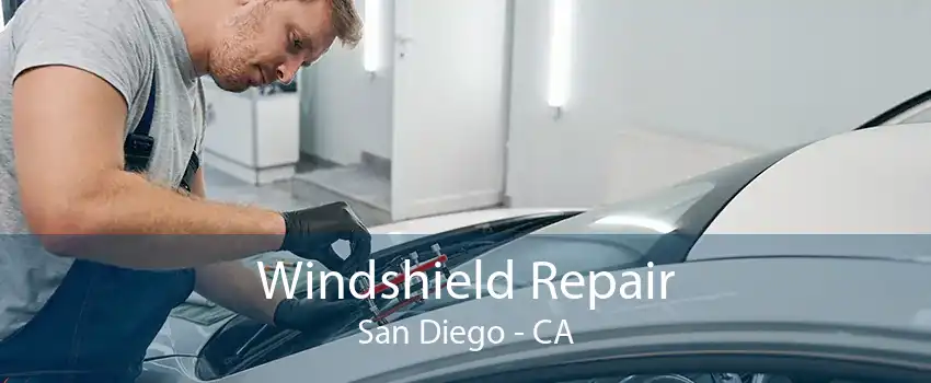 Windshield Repair San Diego - CA