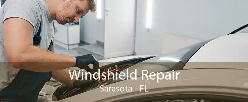 Windshield Repair Sarasota - FL
