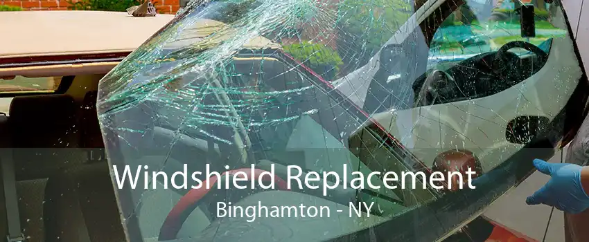 Windshield Replacement Binghamton - NY