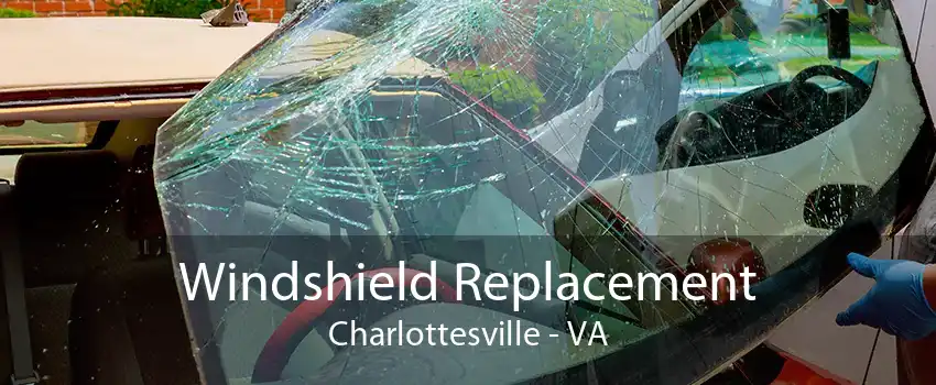 Windshield Replacement Charlottesville - VA