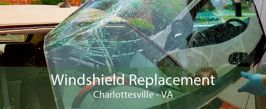 Windshield Replacement Charlottesville - VA