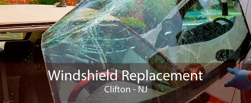 Windshield Replacement Clifton - NJ