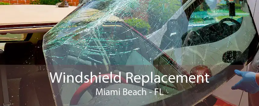 Windshield Replacement Miami Beach - FL